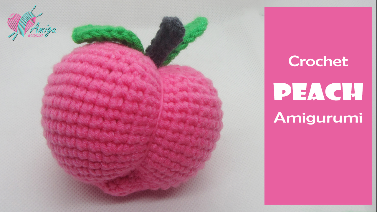 FREE Pattern How to crochet a PEACH amigurumi Ami Saigon