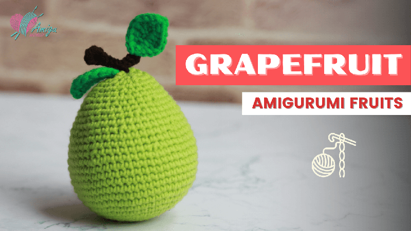 FREE Pattern - How to crochet a Grapefruit amigurumi