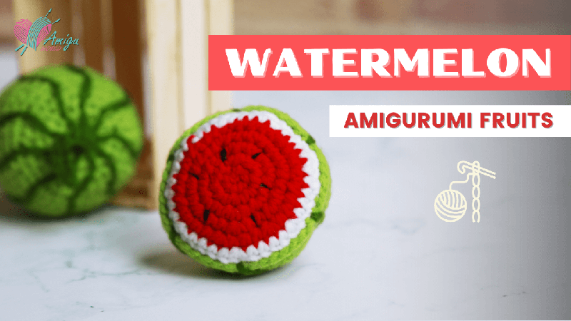 FREE Pattern - Crochet a WATERMELON amigurumi pattern tutorial for beginner