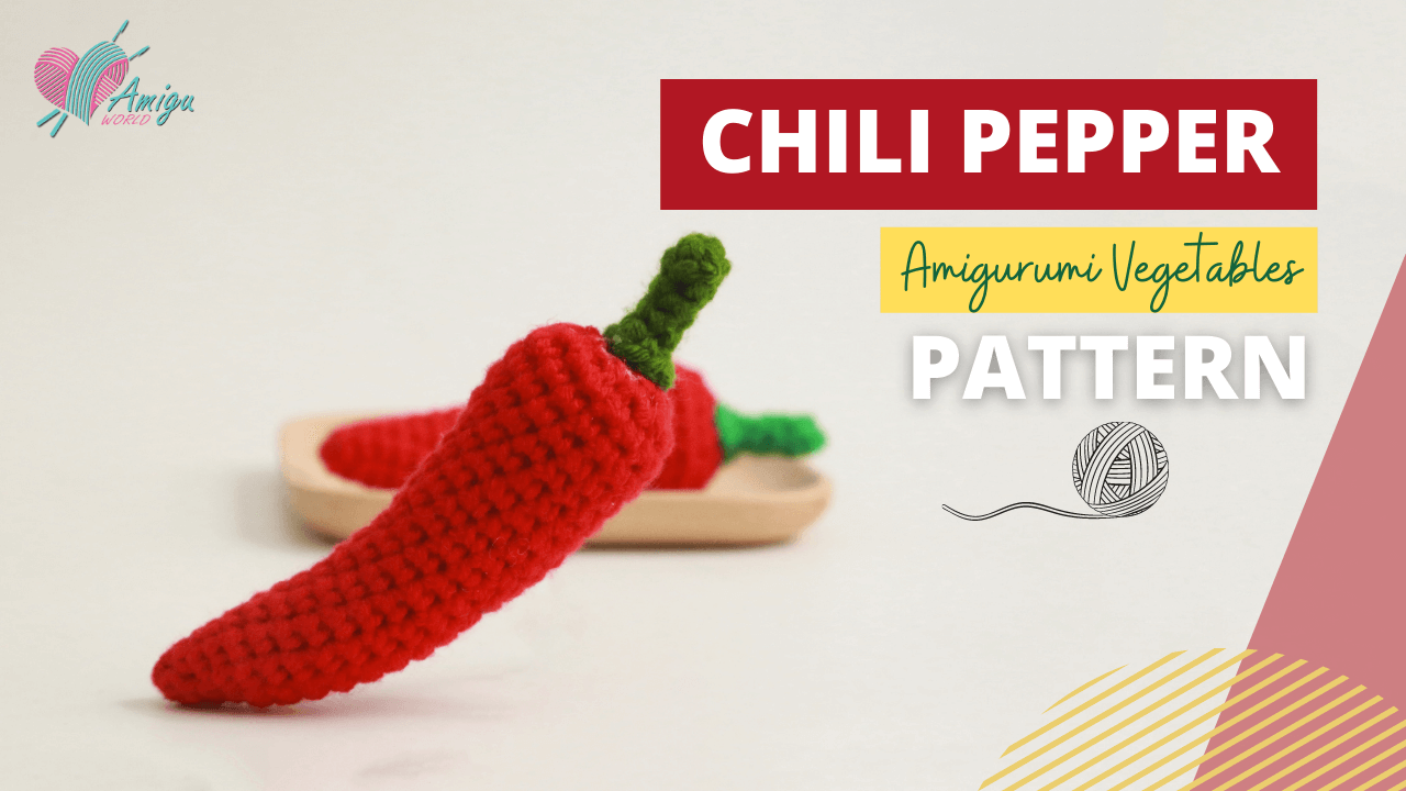 FREE PATTERN - How to crochet a CHILI PEPPER amigurumi
