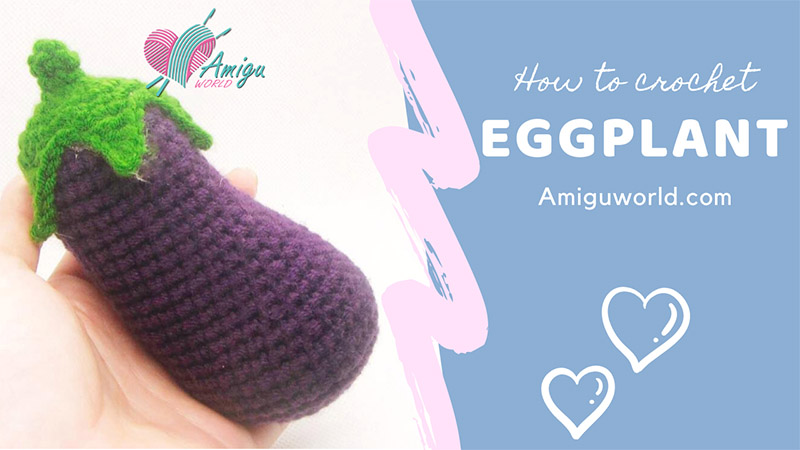 How to crochet eggplant