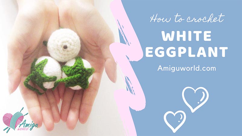 How to crochet a white eggplant amigurumi free pattern