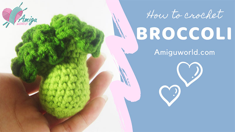 How to crochet amigurumi broccoli