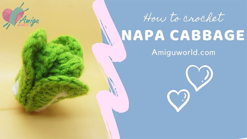 How to crochet napa cabbage amigurumi