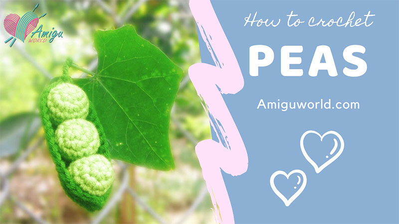 How to crochet peas amigurumi crochet vegetable