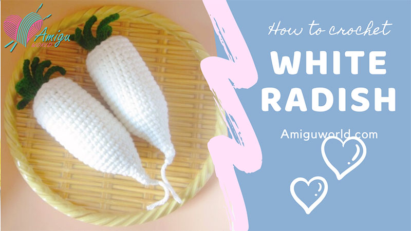 How to crochet a white radish amigurumi
