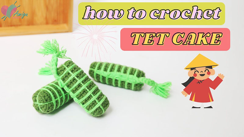 How to crochet Banh Tet amigurumi in Vietnam