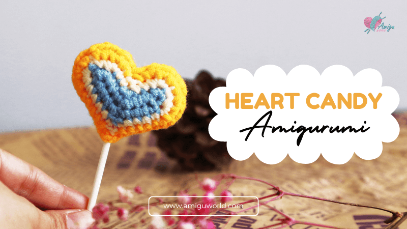Free Pattern - How to crochet HEART CANDY amigurumi
