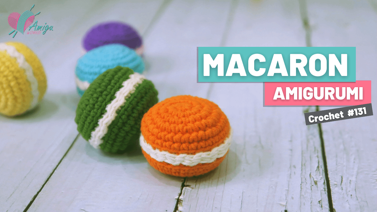 How to crochet MACARON amigurumi - DIY cake amigurumi