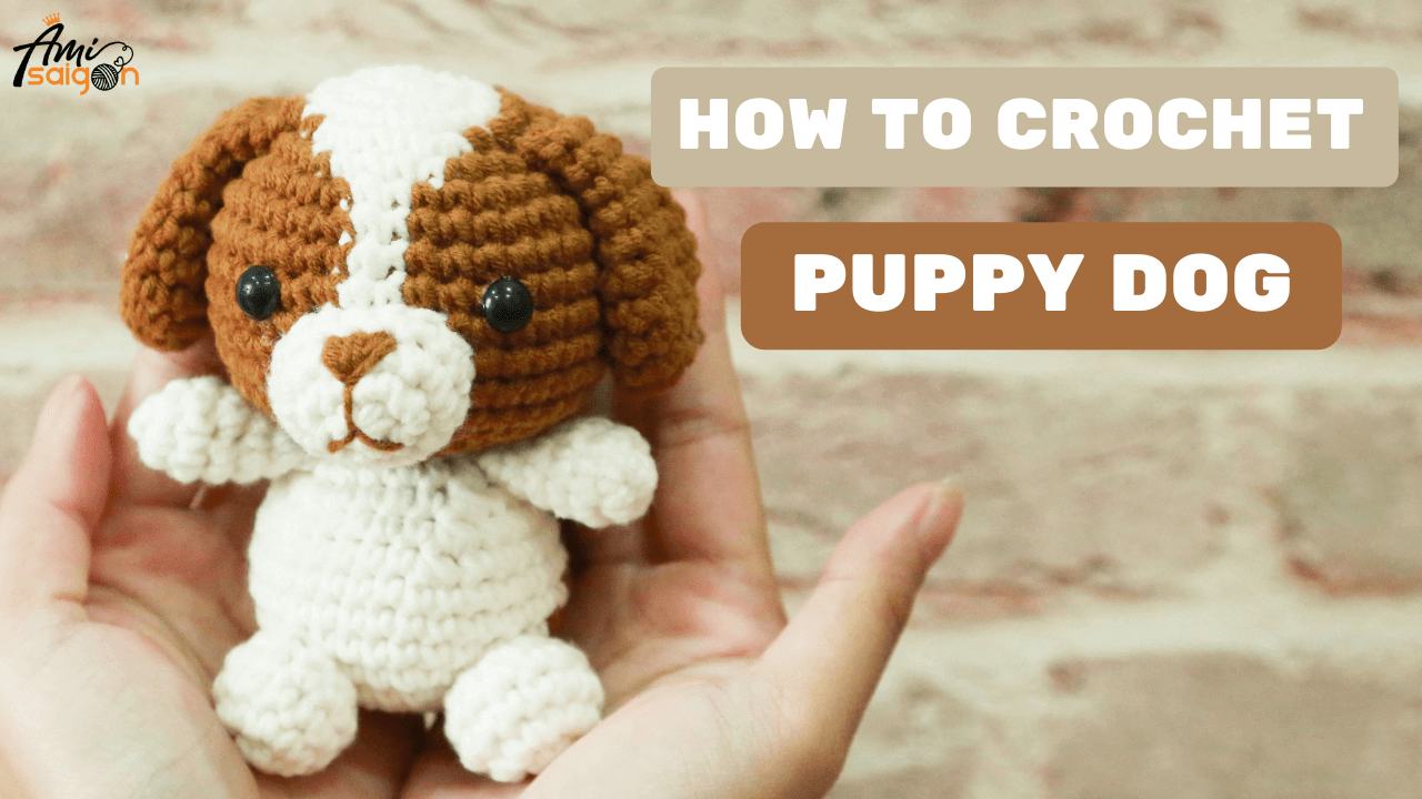 Learn how to crochet a cute Puppy Dog amigurumi - Video tutorial