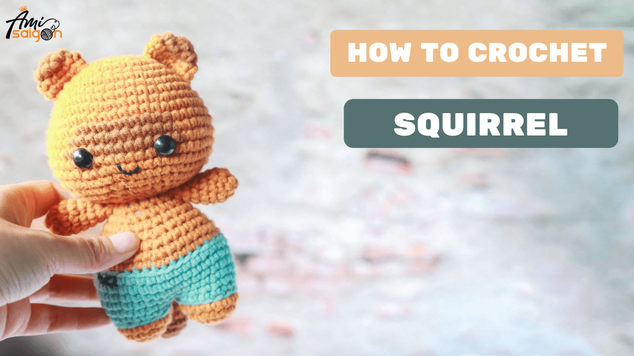 Craft Your Own Adorable Squirrel Amigurumi - Free Pattern and Tutorial