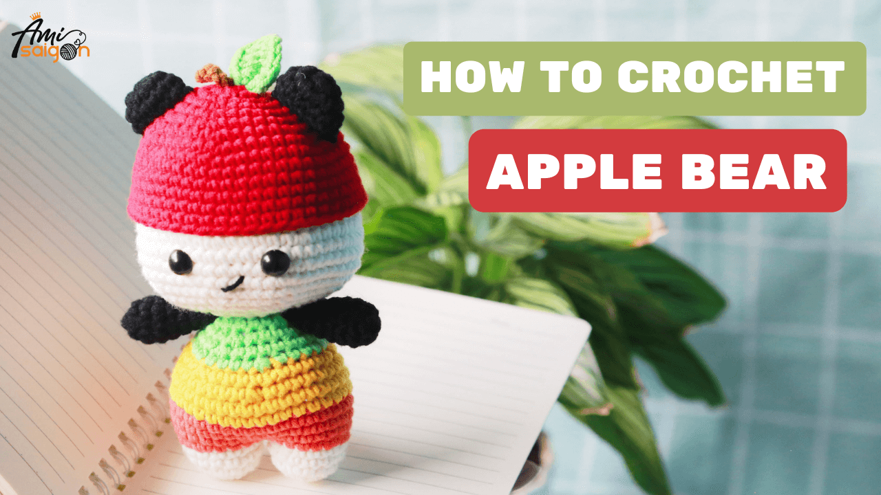 Crochet Apple Bear Amigurumi - Free Video Tutorial and Pattern