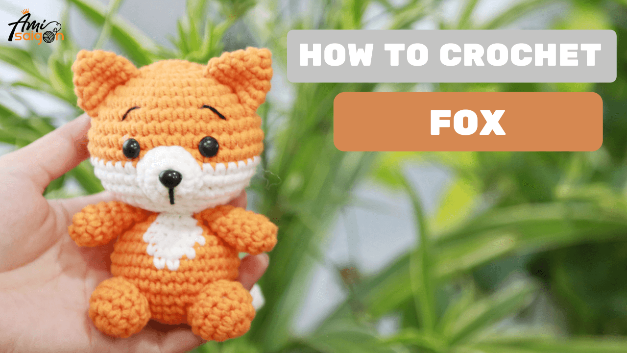 Crochet Baby Fox Amigurumi - Free Video Tutorial and Pattern