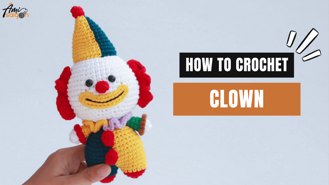 Step right up - Craft the Joyful Clown amigurumi