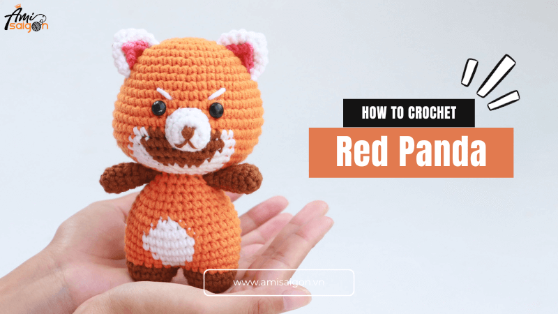 Crochet Your Own Cute Red Panda Amigurumi - Free Tutorial