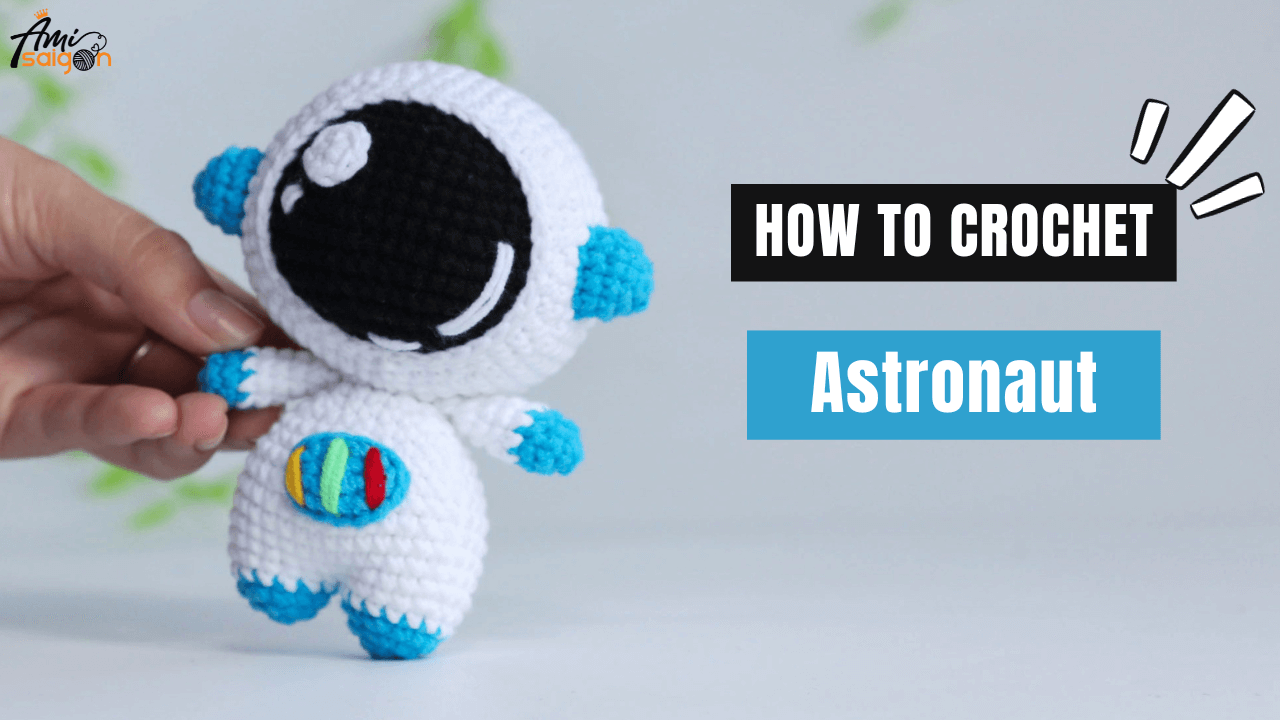 Astronaut Doll Amigurumi Free Crochet Tutorial