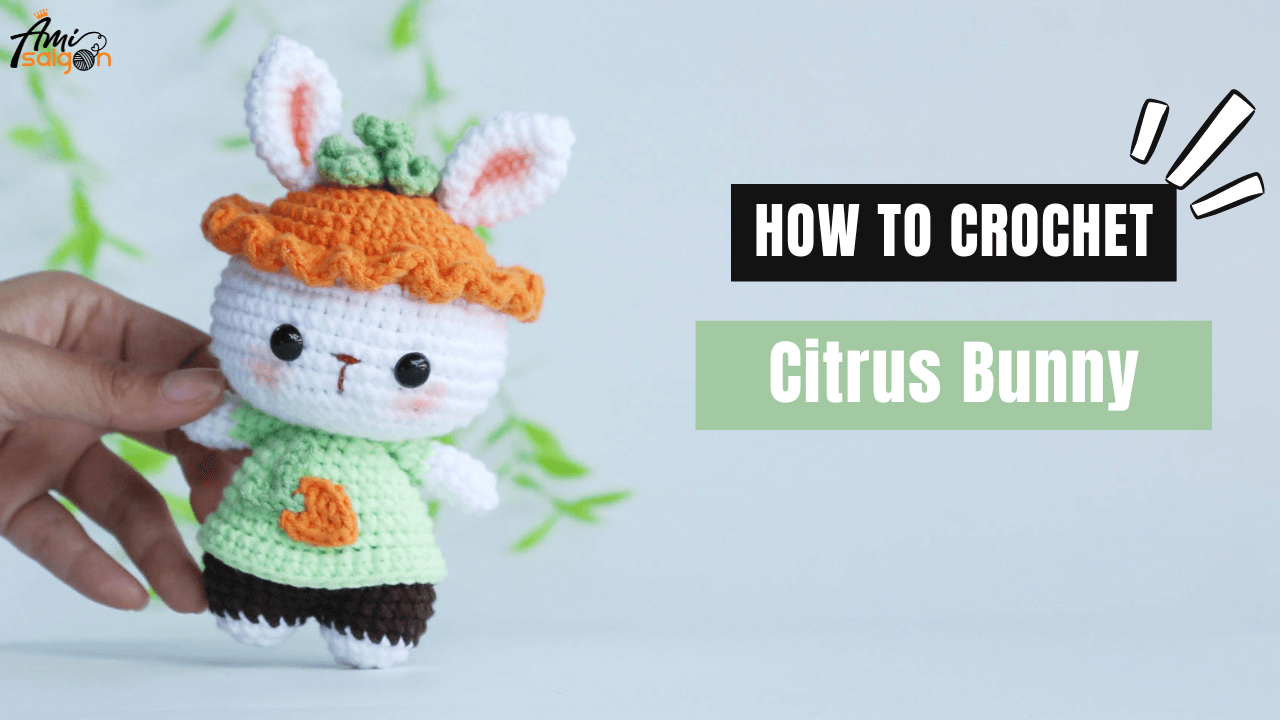 Citrus Bunny Amigurumi Free Crochet Tutorial