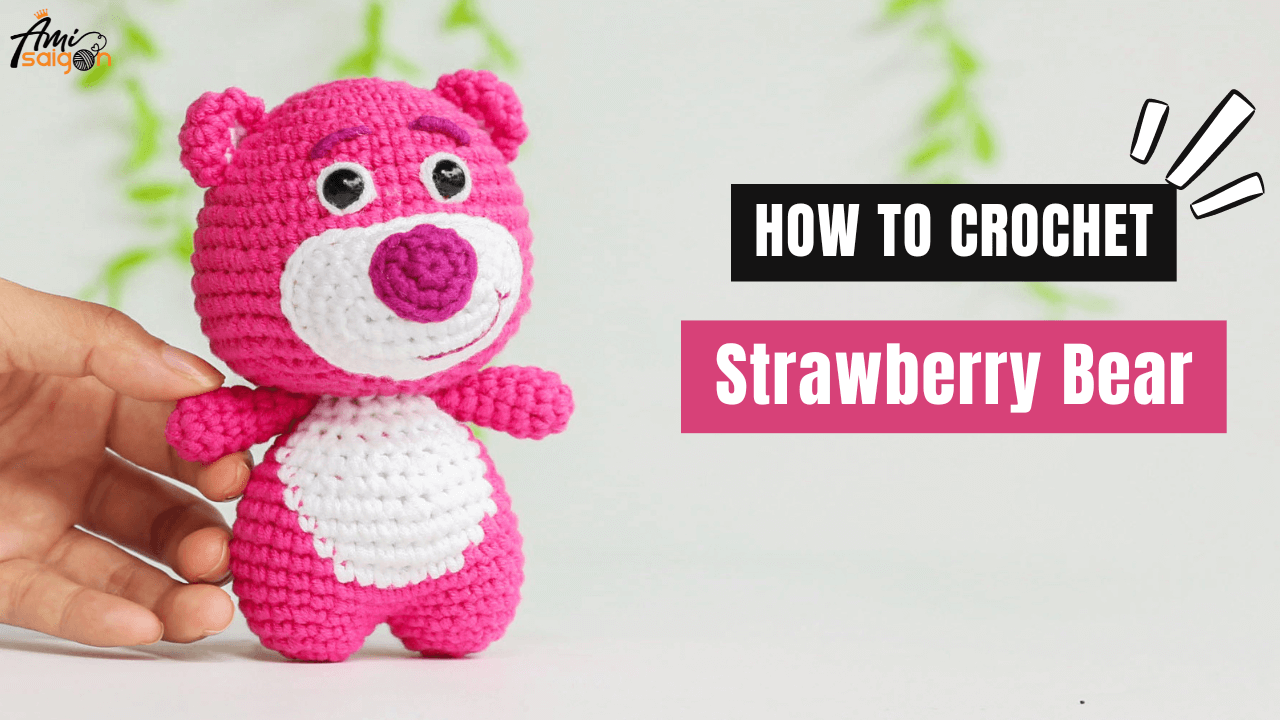 Lotso Strawberry Bear - Free Amigurumi Crochet Tutorial