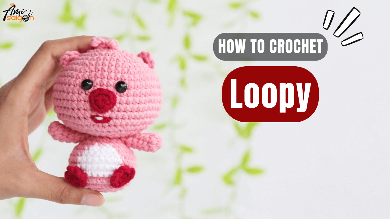 Cute Loopy amigurumi Free crochet tutorial